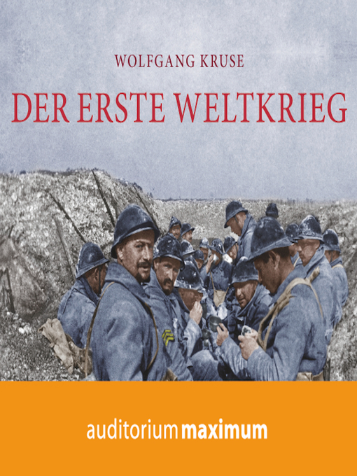 Title details for Der Erste Weltkrieg (Ungekürzt) by Wolfgang Kruse - Wait list